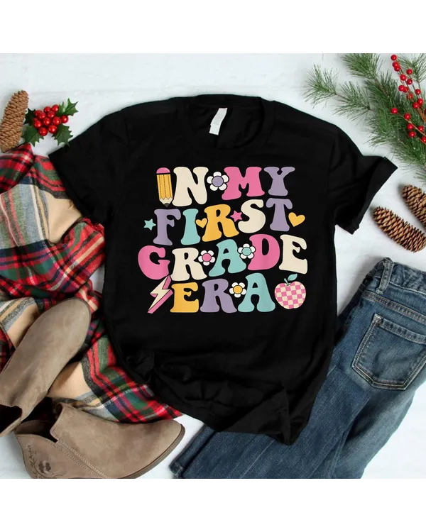 In My First Grade Era Girl Back To School 1st Grade Teacher Shirt