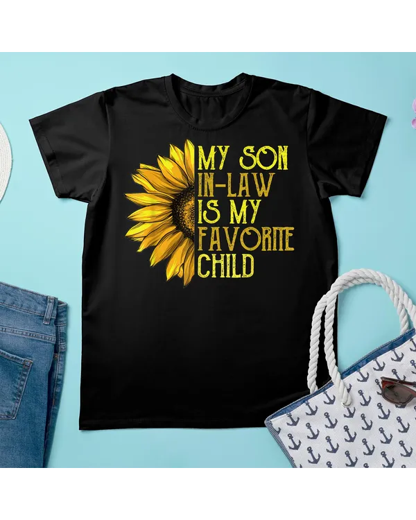 My Son In Law Is My Favorite Child Funny Sunflower Shirt