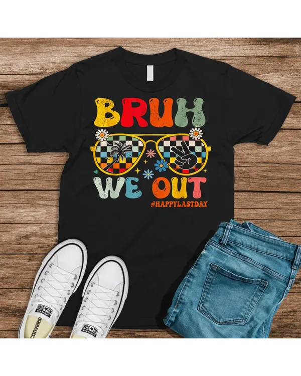 Bruh We Out Happy Last Day Of School Teacher Student Summer Shirt