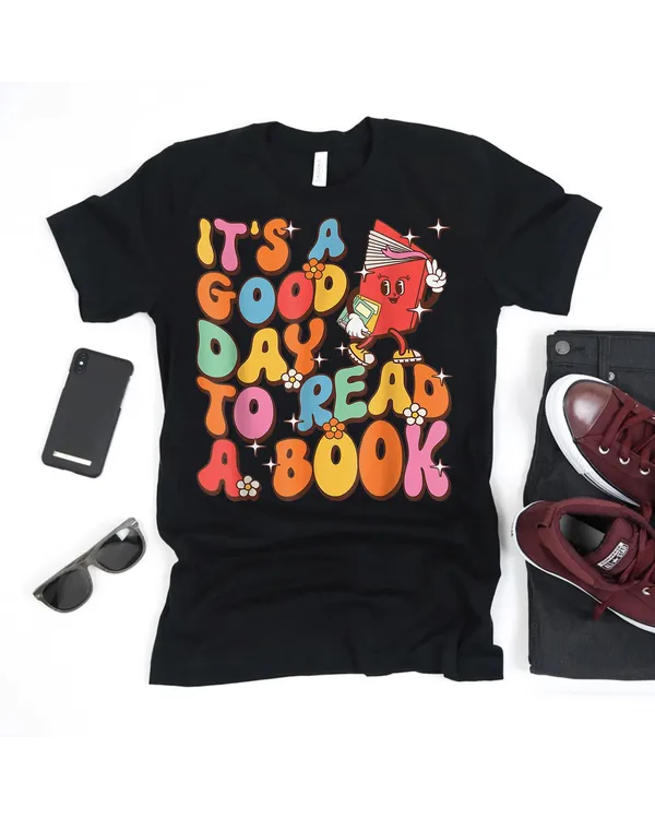 It's A Good Day To Read A Book Shirt Bookworm Book Day Shirt