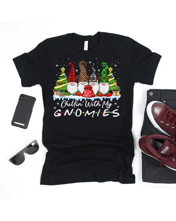 Chillin With My Gnomies Funny Christmas Family Friend Gnomes Shirt