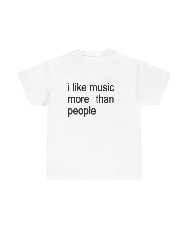 i like musicT. shirt