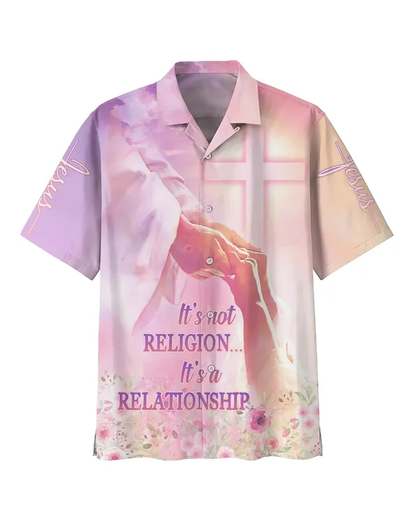 It's Not Religion It's A Relationship Hawaiian Shirts - Christian Hawaiian Shirt - Hawaiian Summer Shirts