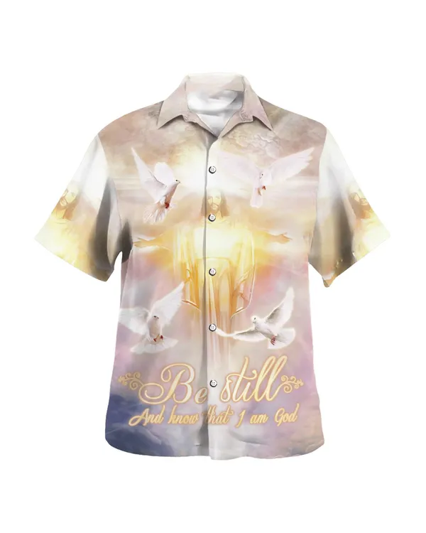 Be Still And Know That I Am God Hawaiian Shirts - Christian Hawaiian Shirt - Hawaiian Summer Shirts