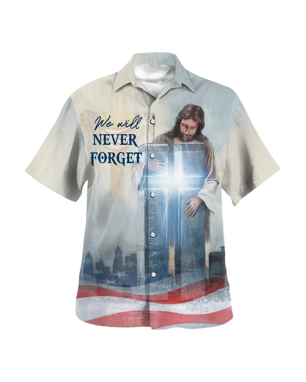 We Will Never Forget Jesus Cross Hawaiian Shirt - Christian Hawaiian Shirt - Religious Hawaiian Shirts