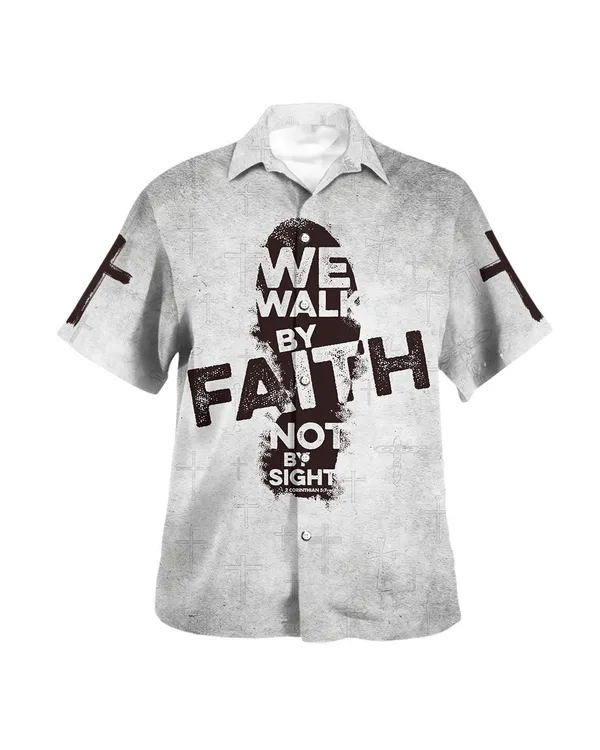 We Walk By Faith Not By Sight Jesus Cross Hawaiian Shirt - Christian Hawaiian Shirt - Religious Hawaiian Shirts