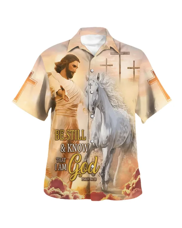 Be Still And Know That I Am God Jesus And Horse Hawaiian Shirt - Christian Hawaiian Shirt - Religious Hawaiian Shirts