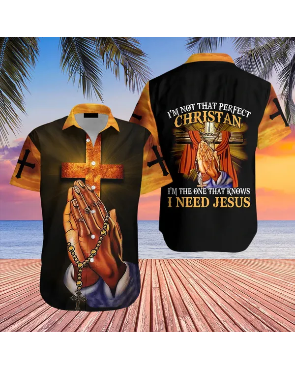 Praying Hand I'm Not That Perfect Christian Hawaiian Shirts - Jesus Hawaiian Shirts For Men & For Women