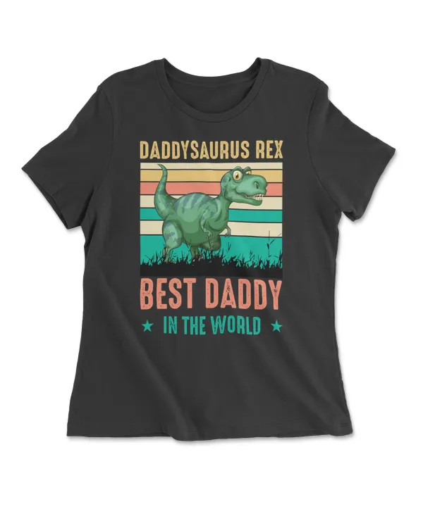 Daddysaurus Rex Best Daddy - In The World