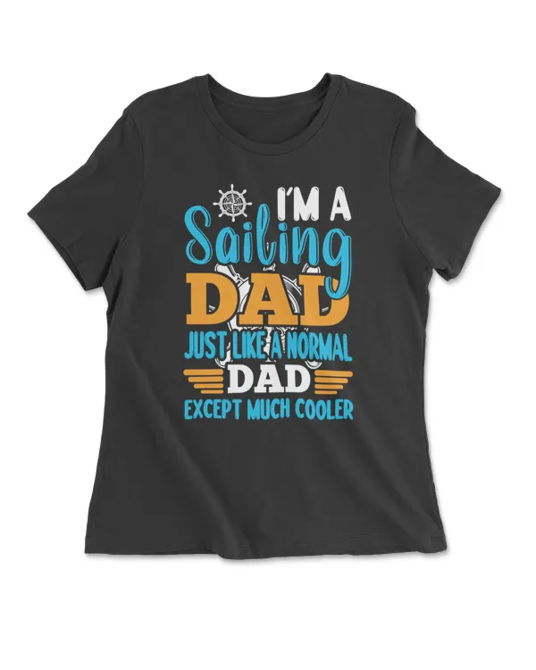 I'm A Sailing Dad Just Like A Normal Dad Except Much Cooler-01