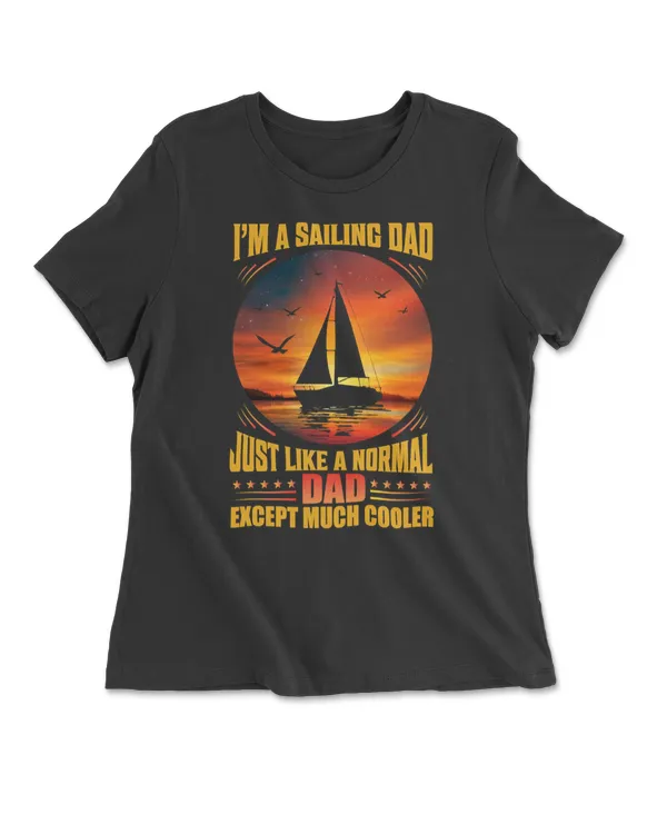 I'm A Sailing Dad Just Like A Normal Dad