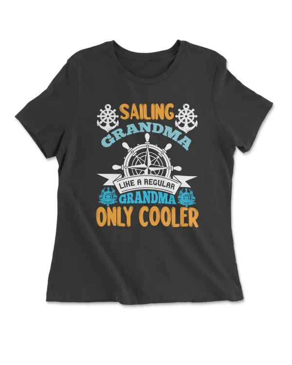 Sailing Grandma Like A Regular Grandma Only Cooler