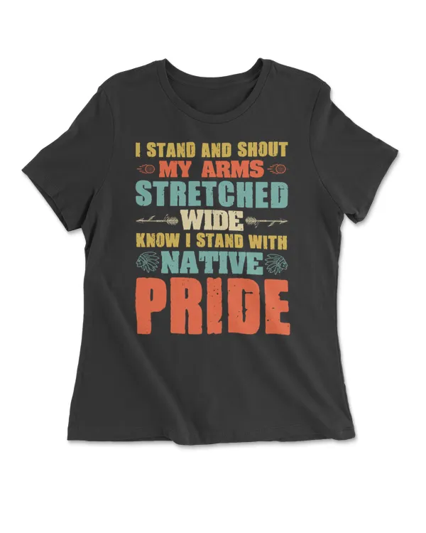 I Stand And Shout My Arms Stretched Wide Know I Stand With Native Pride