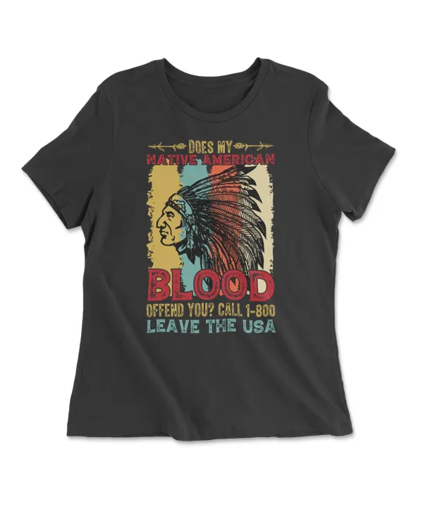 Does My Native American Blood Offend You, Leave The USA