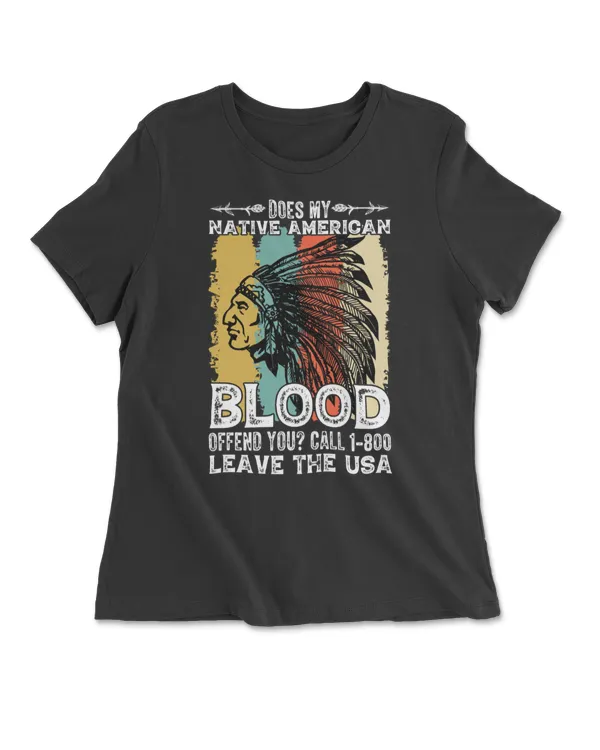 Does My Natives American Blood Offend You, Leave The USA