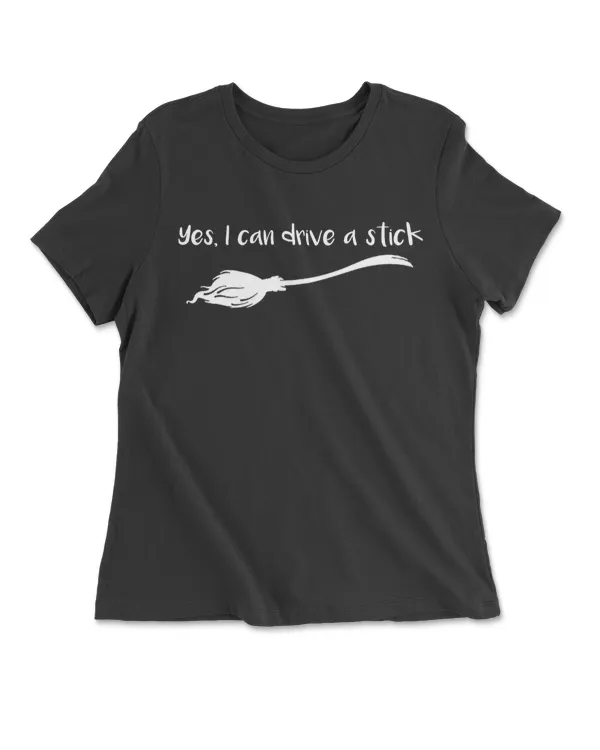 Yes I Can Drive A Stick T-Shirt Halloween Witch T Shirt