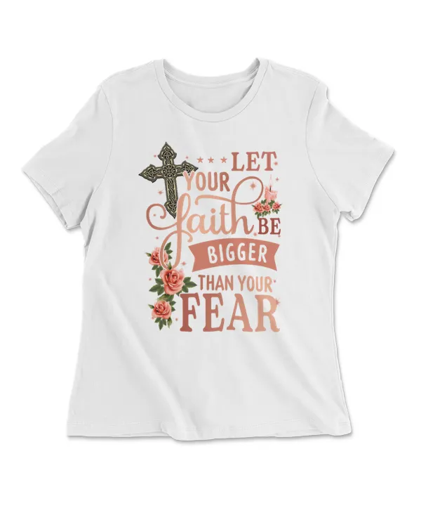 God Let Your Faith Bigger Than Your Fear
