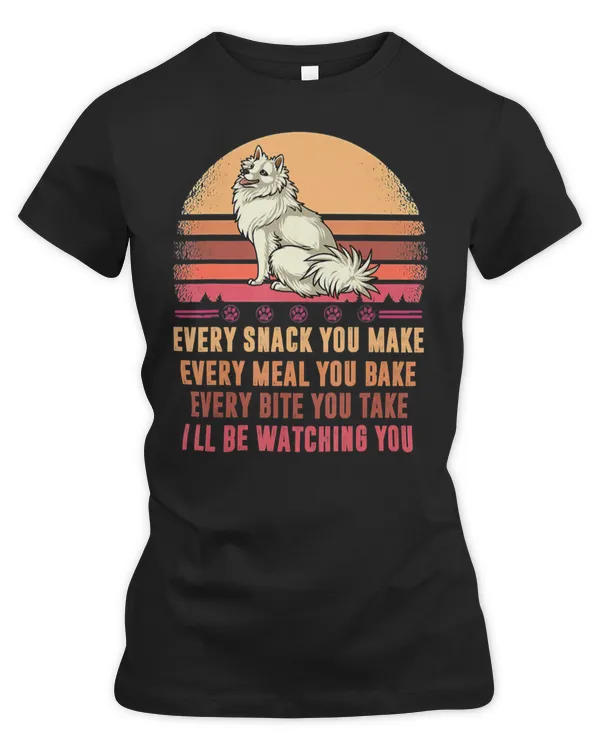 American Eskimo Dog Every Snack You Make Every Meal You Bake T-Shirt