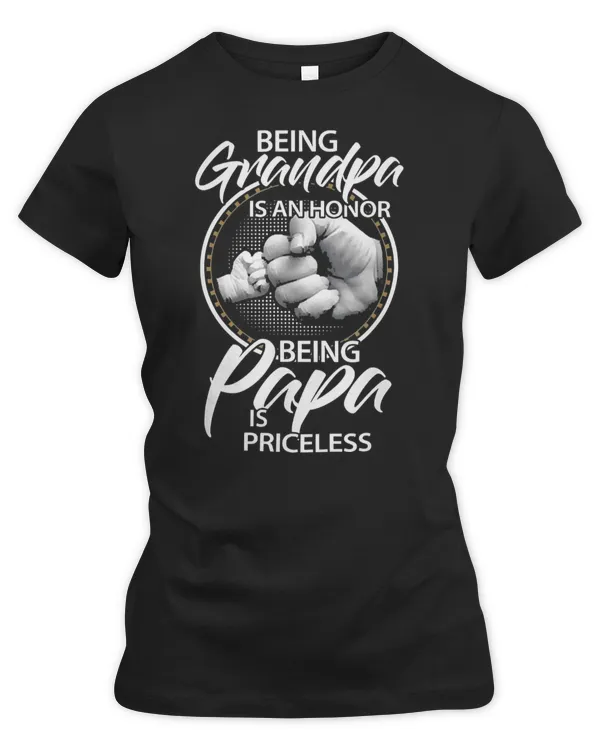 Being Grandpa Is An Honor Being PaPa is Priceless, Gift Dad T-Shirt