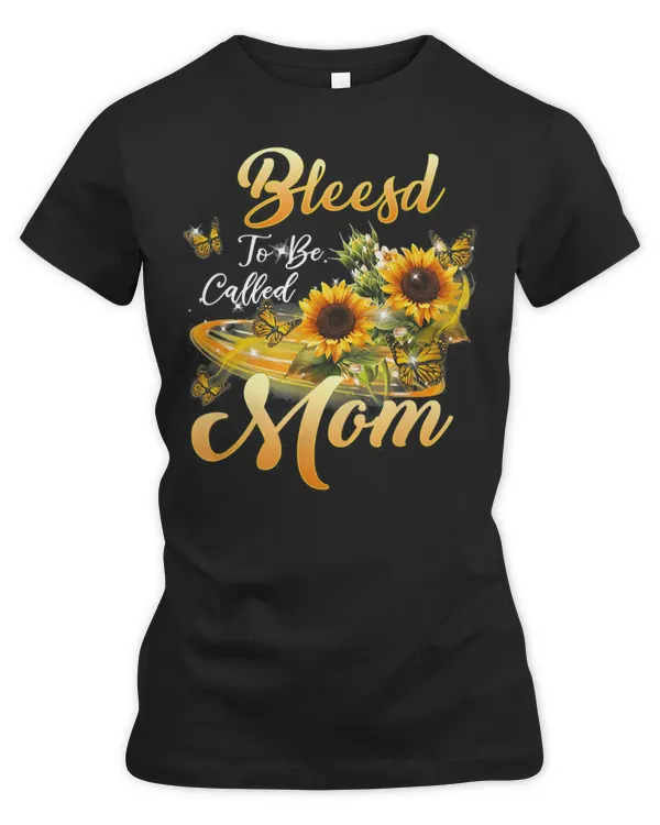 Blessed To Be Called Mom Sunflower Mothers Day 2021 T-Shirt