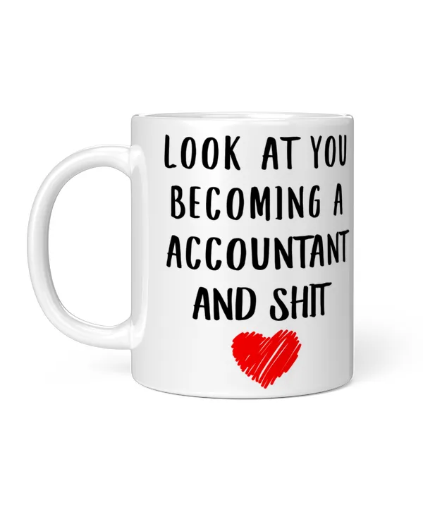 Look At You Becoming A Accountant Funny