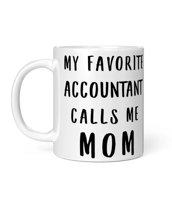 My Favorite Accountant Calls Me Mom Gifts Mothers Day