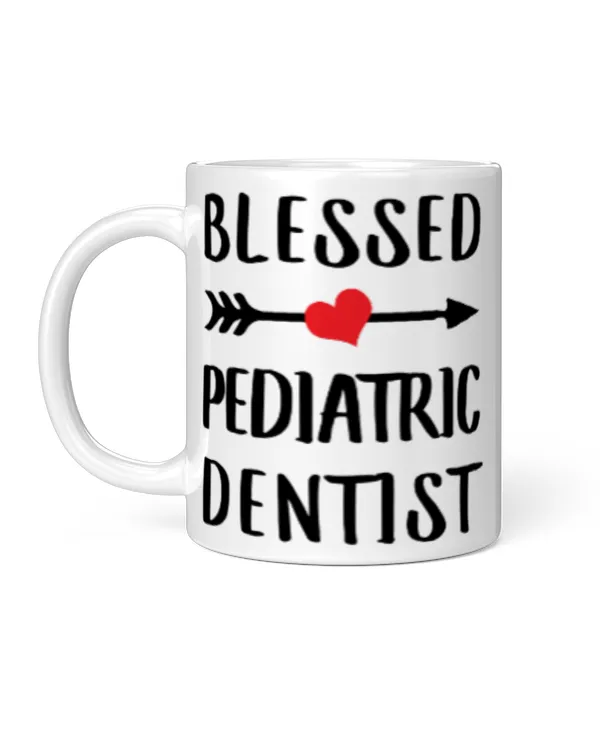 Blessed Pediatric Dentist Funny Gifts