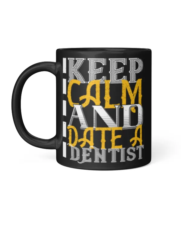 Funny Dentist Gifts Keep Calm And Date A Dentist