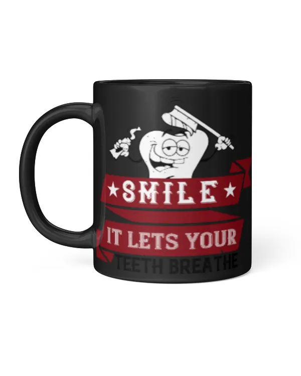 Funny Dentist Gifts Smile It Lets Your Teeth Breathe