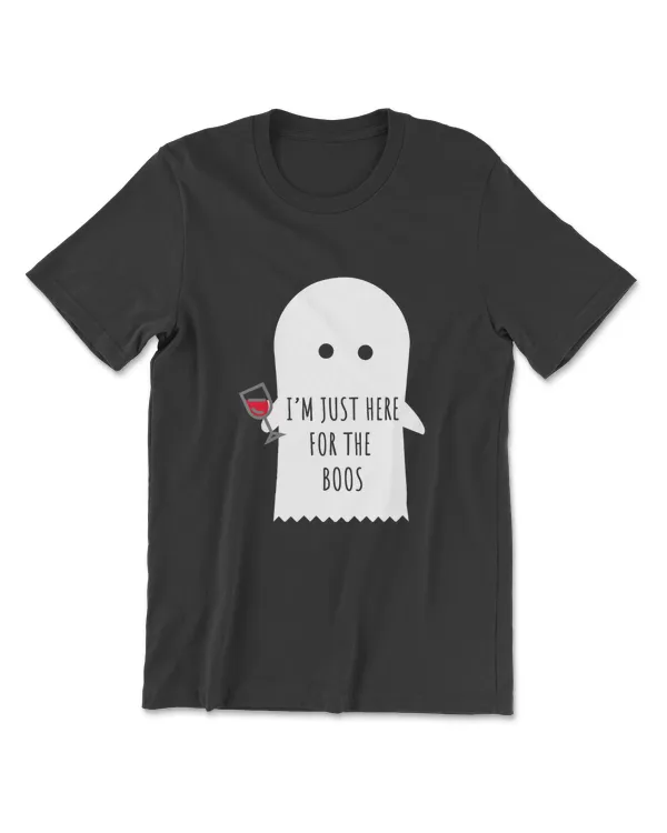 I'm Just Here For The Boos Shirt - Halloween Tshirt
