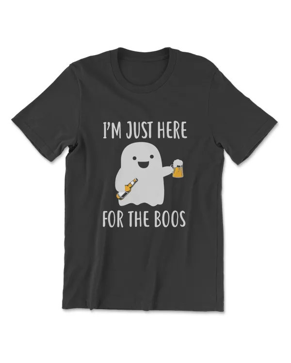 I'm Just Here For The Boos Shirt