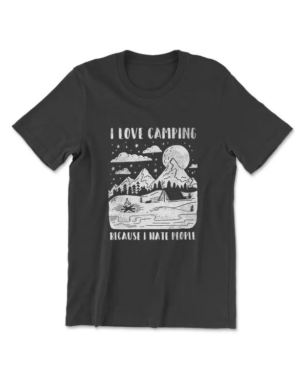 I Love Camping Because I Hate People Funny Camping T-Shirt
