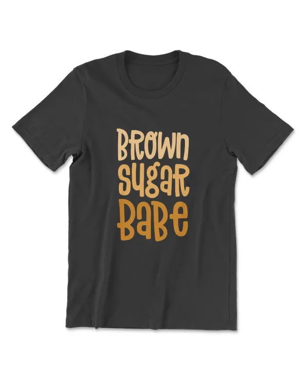 Brown Sugar Babe T-Shirt