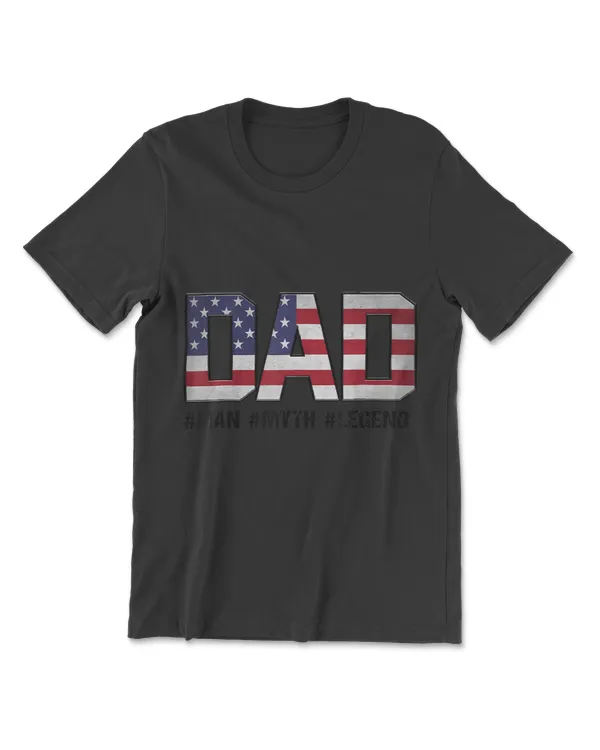 Dad The Man The Myth The Legend T-Shirt
