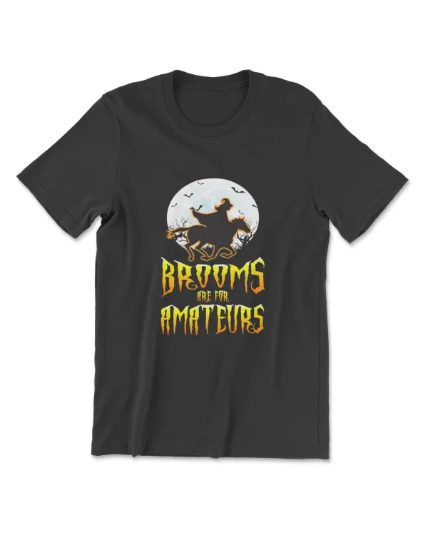 Funny Brooms Are For Amateurs Witch & Moon T-Shirt T-Shirt