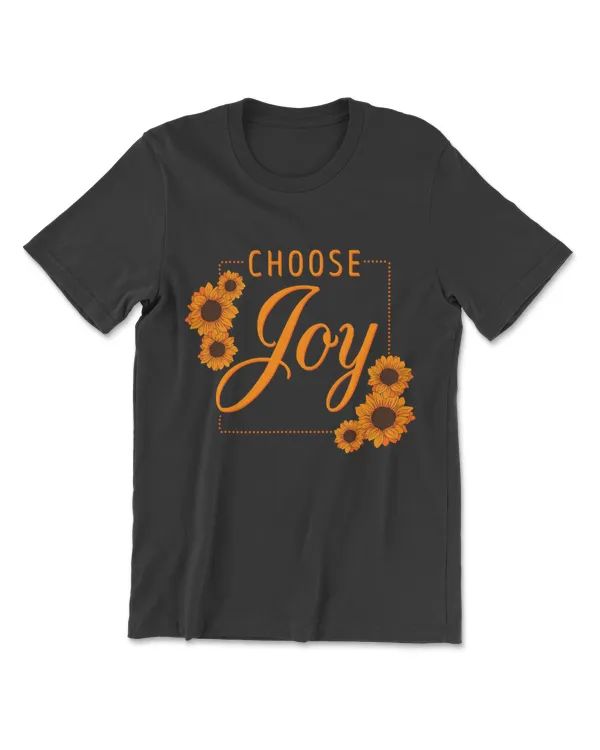 Choose Joy Shirt Motivational Encouragement Happiness Gift T-Shirt