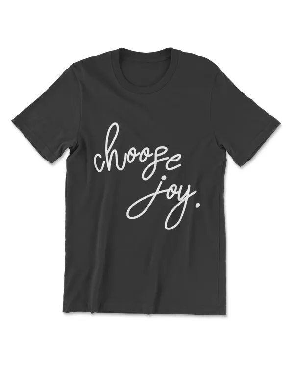 JB Design Co. Choose Joy Tshirt, Inspirational Tshirt