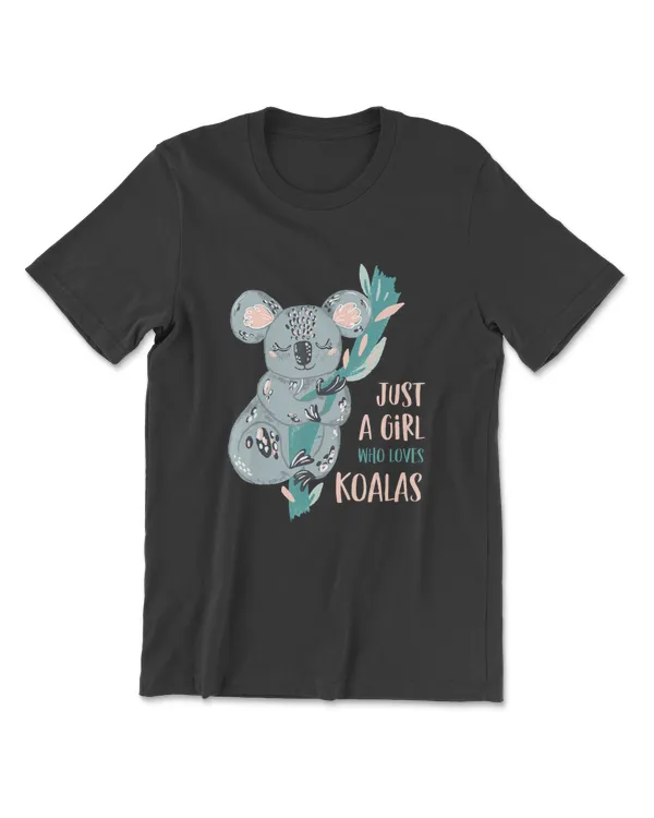 Just A Girl Who Loves Koala Bear Cute