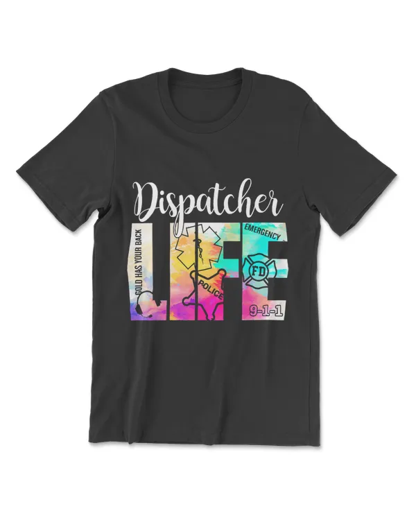 911 Police Emergency Dispatcher - Life Gold Has Your Back