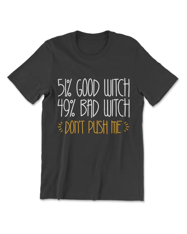 51 Good Witch 49 Bad Witch T-Shirt T-Shirt