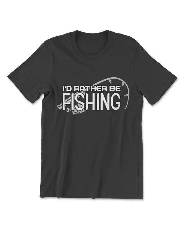 I'd Rather Be Fishing T-Shirt