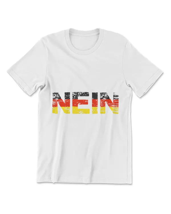 Nein German Flag No Saying Quote Germany Oktoberfest Gift T-Shirt