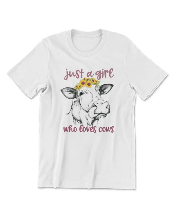 Just A Girl Who Loves Cows Cute Sunflowers Funny Cow Tongue T-Shirt
