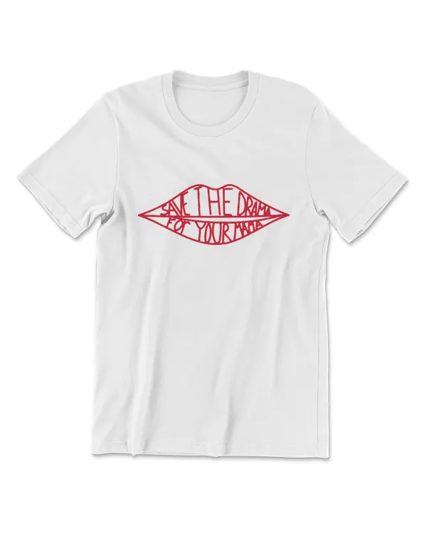 Womens Womens Save The Drama For Your Mama T-Shirt