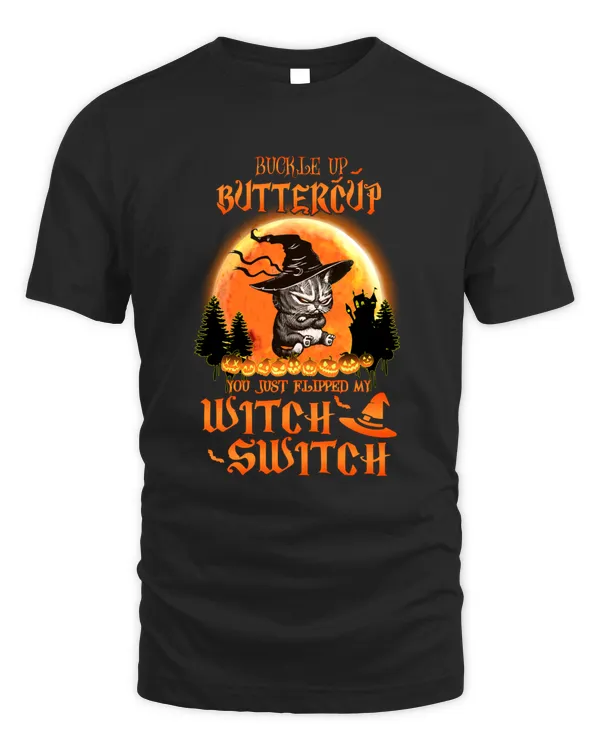 Buckle Up Buttercup You Just Flipped My Witch Switch Grumpy Cat