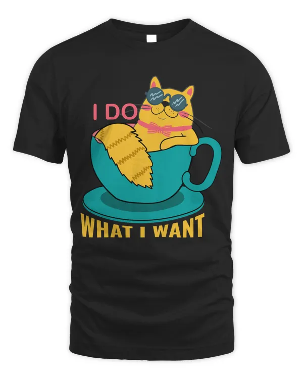 I DO WHAT I WANT
