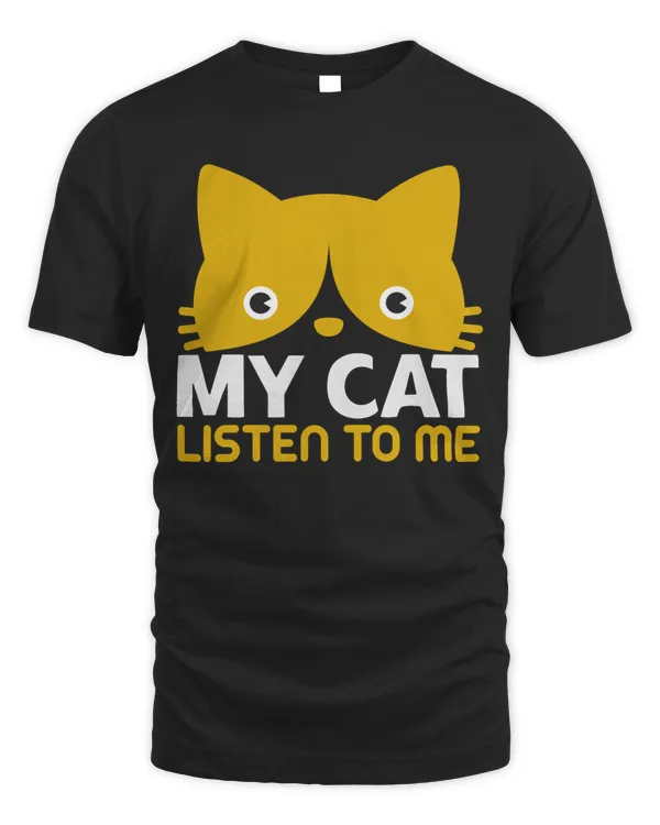 MY CAT LISTEN TO ME