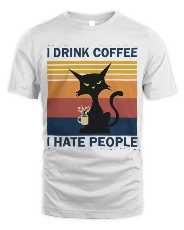 That's What I Do i Drink Coffee, I Hate People And I Know Things