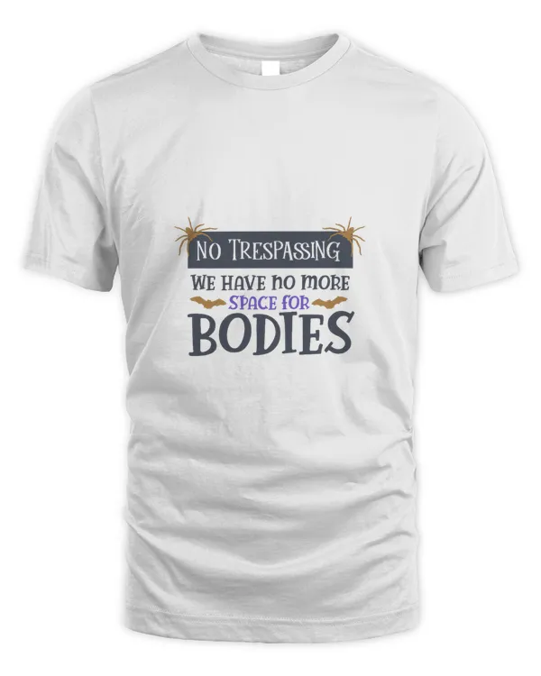 No trespassing we have no more space for bodies