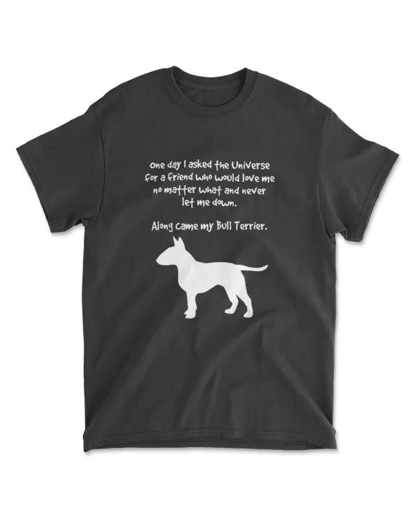 Along Came My Bull Terrier Fun T-Shirt For Dog Lovers